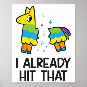 Ik heb die Mexicaanse Fiesta Pinata al geraakt Poster