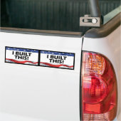 Ik heb dit gebouwd! Buitenkant of Bumpersticker (Op Truck)