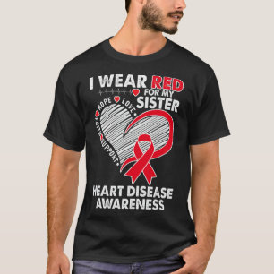 Ik heb Draag voor Sister Heart Disease Awareness C T-shirt
