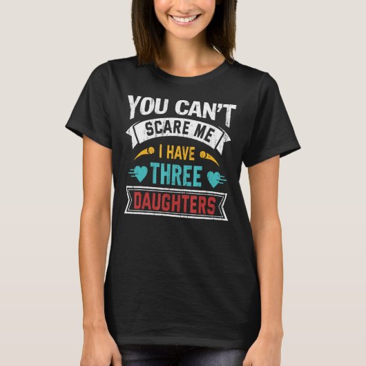 Ik heb drie Daughters moeder. T-shirt (Voorkant)