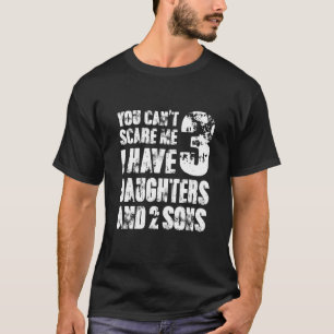 Ik heb drie dochters en twee S T-shirt