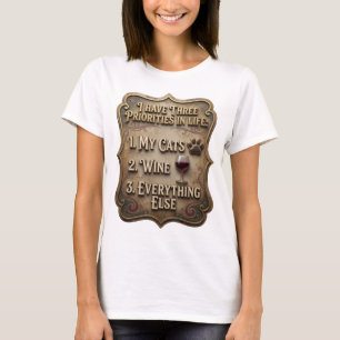 IK HEB DRIE PRIORITEITEN IN HET LEVEN 1 MIJN KATTE T-SHIRT