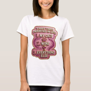 IK HEB DRIE PRIORITEITEN IN HET LEVEN 1 MIJN KATTE T-SHIRT