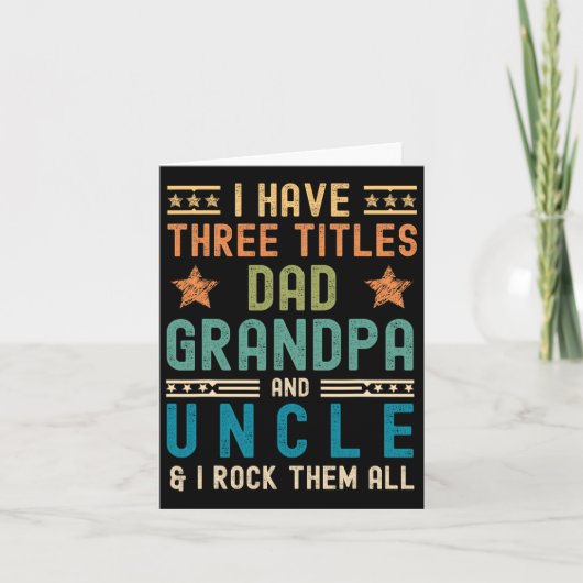 Ik heb drie titels Papa Opa Oom Grappige Vader Kaart (Voorkant)