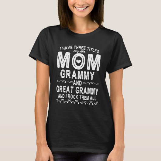 Ik heb drie titels voor mam Grammy. T-shirt (Voorkant)