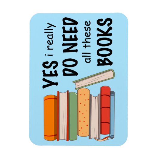 Ik heb echt al deze boeken Magnet nodig Magneet (Verticaal)