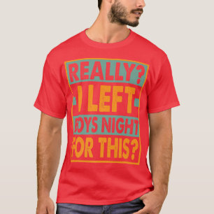 Ik heb echt de jongens nacht verlaten voor ditFunn T-shirt