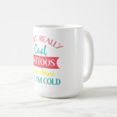 IK HEB ECHT TATTOOS ONDER HIER, MAAR IM KOUD, KOFFIEMOK (Voorkant rechts)