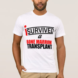 Ik heb een beenmergtransplantatie overleefd t-shirt