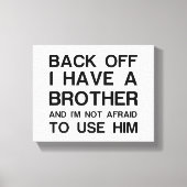 IK HEB EEN BROER. CANVAS AFDRUK (Voorkant)