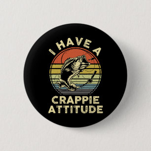 Ik Heb Een Crappie Attitude T-shirt Byss Vis Vader Ronde Button 5,7 Cm