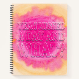 Ik heb een dag gemist en wat? geestelijke gezondhe notitieboek