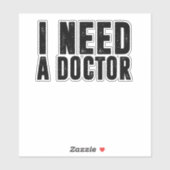 Ik heb een dokter nodig sticker (Vel)