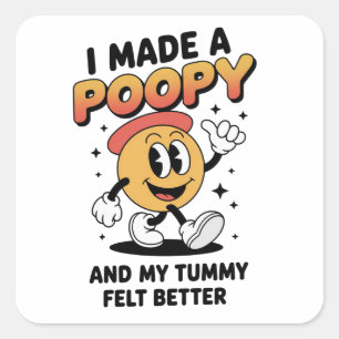 Ik heb een drol gemaakt en mijn buik voelde beter vierkante sticker