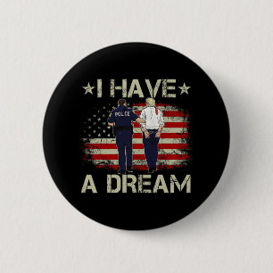 Ik heb een droom Funny Trump politie Gezegde Humor Ronde Button 5,7 Cm