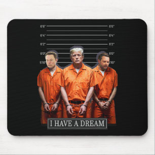 Ik heb een droom Grappig Trump politie Gezegde cit Muismat