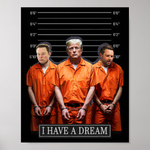 Ik heb een droom Grappig Trump politie Gezegde cit Poster