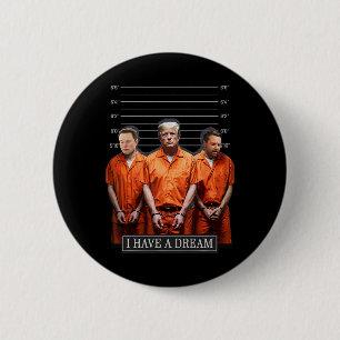 Ik heb een droom Grappig Trump politie Gezegde cit Ronde Button 5,7 Cm