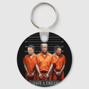 Ik heb een droom Grappig Trump politie Gezegde cit Sleutelhanger