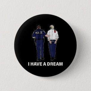 Ik Heb Een Droom Grappige Trump Politie Zeggende M Ronde Button 5,7 Cm