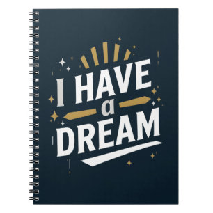 Ik Heb een Droom Inspirerende Typografie Kunst Notitieboek