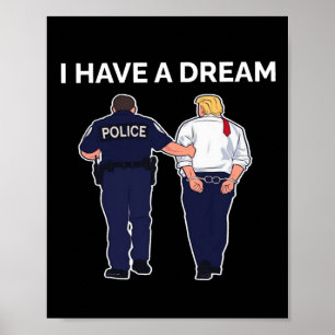 Ik Heb Een Droom Trump Gearresteerd Poster