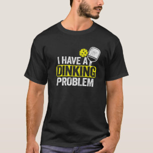 Ik heb een duister probleem, Pickle Ball Jokes Fun T-shirt