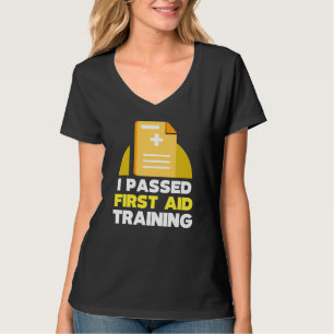 Ik heb een eerste-hulpcursus voor noodhulp gevolgd t-shirt