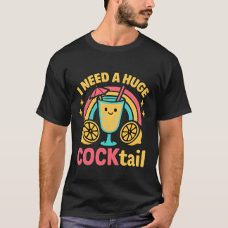 Ik heb een enorme cocktail nodig Vrouwen Grappig v T-shirt