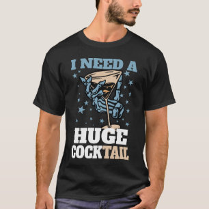 Ik heb een enorme COCKtail volwassenen grap grappi T-shirt