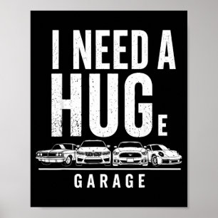 Ik heb een enorme garage nodig, grappige monteur, poster