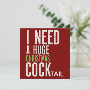 Ik heb een enorme kerst COCKtail nodig Funny Chris Feestdagenkaart