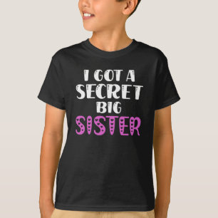 Ik heb een geheime grote zus t-shirt
