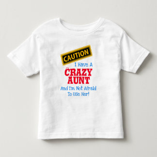 "Ik heb een gekke tante en ik ben niet bang om..." Kinder Shirts