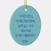 Ik heb een Global Pandemic 2020 overleefd Keramisch Ornament (Rechts)