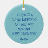 Ik heb een Global Pandemic 2020 overleefd Keramisch Ornament (Achterkant)