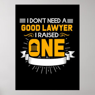 Ik heb een goede advocaat opgevoed poster