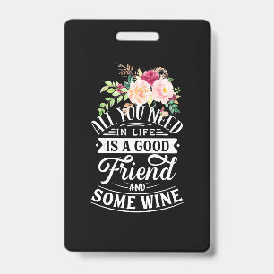 Ik heb een goede vriend en wat wijn nodig badge
