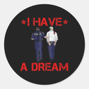 Ik heb een grappige droom van de politie Trump Ronde Sticker