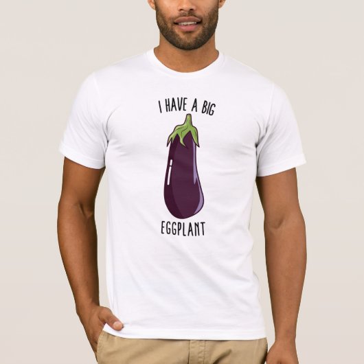 Ik heb een grote Eggplant - Funny Rude Eggplant T-shirt (Voorkant)