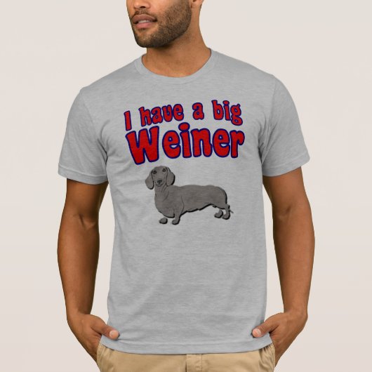 Ik heb een grote weiner t-shirt (Voorkant)