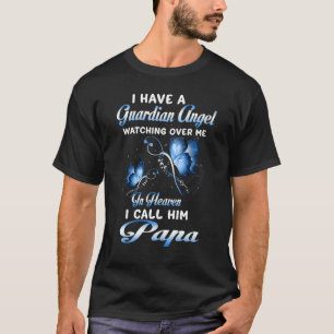 Ik heb een Guardian Angel, mijn Papa die over mij T-shirt