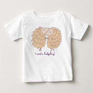 Ik heb een hedgehug, t-shirt van idylwyld nodig