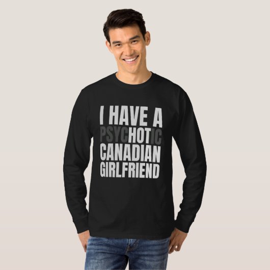Ik heb een hete Canadese Vriendin Funny Boyfriend T-shirt (Voorkant volledig)