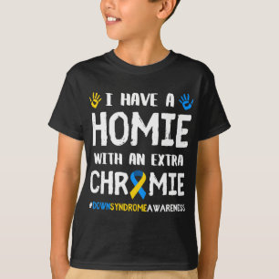 Ik heb een homie met een extra chroomlaagsyndroom t-shirt