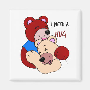 Ik heb een Hug nodig Magneet