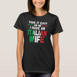 Ik heb een Italiaanse vrouw Italië Itali T-shirt