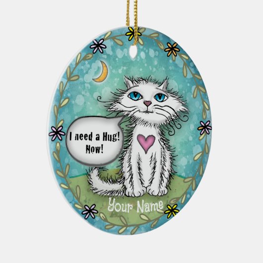 Ik heb een knuffelkat nodig keramisch ornament (Rechts)