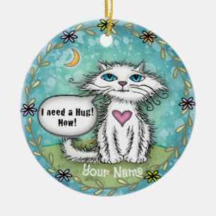 Ik heb een knuffelkat nodig keramisch ornament