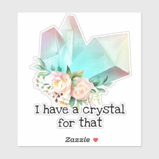 Ik heb een kristal daarvoor sticker (Vel)